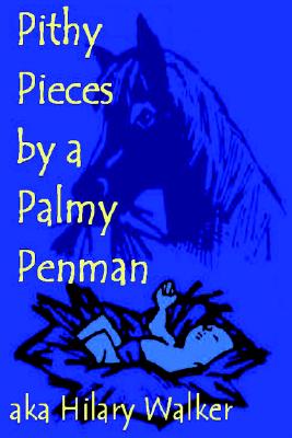 【预订】pithy pieces by a palmy penman