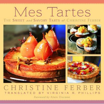 预订 Mes Tartes: The Sweet and Savory Tarts of Ch...