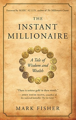 The Instant Millionaire: A Tale of