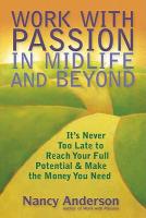 Work with Passion in Midlife and Beyond: