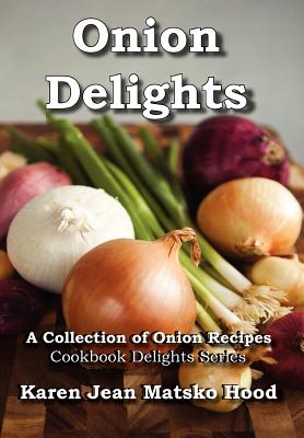 Onion Delights Cookbook