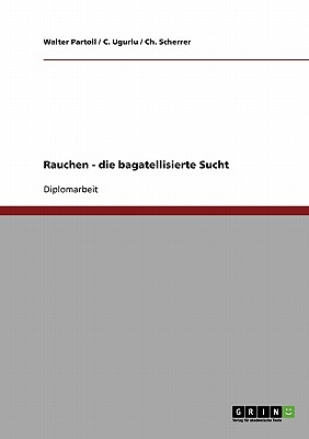 Rauchen - Die Bagatellisierte