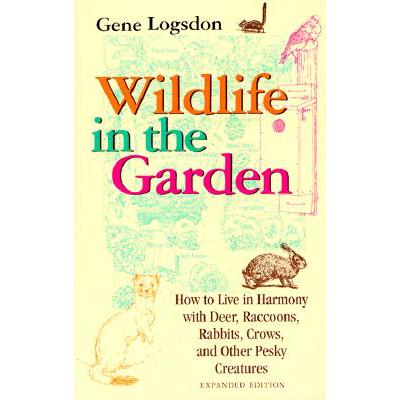 预订 Wildlife in the Garden, Expanded Edition: How to Live in Harmony with Deer, Raccoons, Rabbits,...