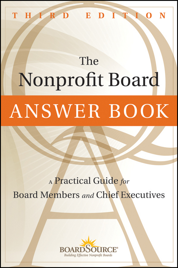 the nonprofit board answer book: a practical guide for board