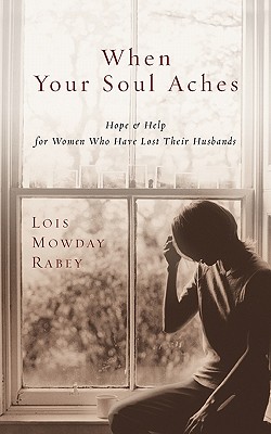 When Your Soul Aches: Hope and Help for