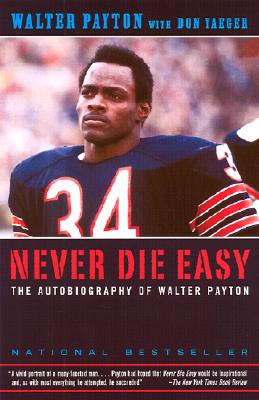 Never Die Easy: The Autobiography of