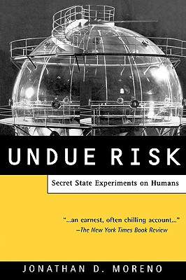 预订 undue risk : secret state experiments on humans