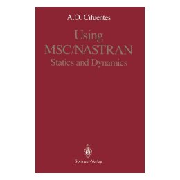 Using Msc/Nastran: Statics and
