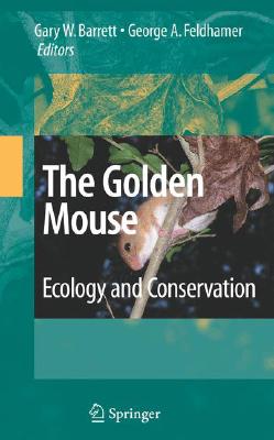 The Golden Mouse: Ecology and