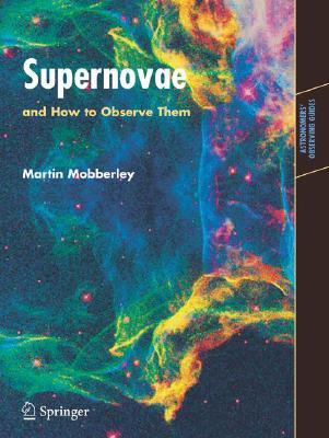 Supernovae: And How to Observ