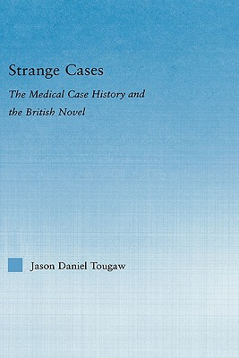 Strange Cases: The Medical Case History