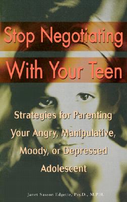 Stop Negotiating with Your Teen: