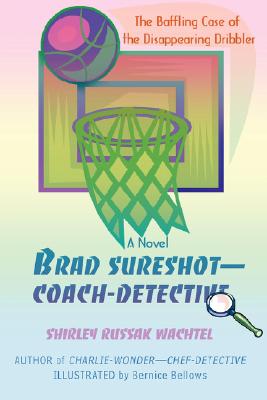Brad Sureshot--Coach-Detective: The