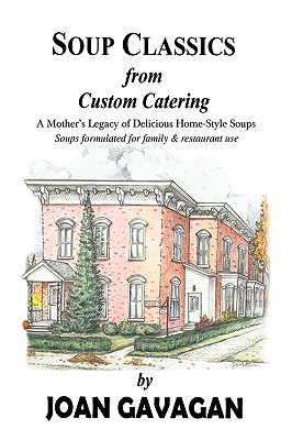 Soup Classics from Custom Catering: A