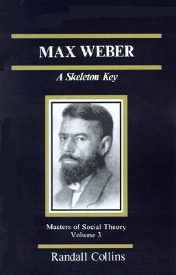 Max Weber: A Skeleton Key