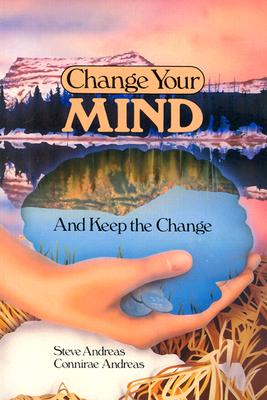 Change Your Mind--And Keep the Change:
