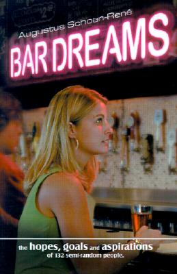 Bar Dreams: The Hopes, Goals and