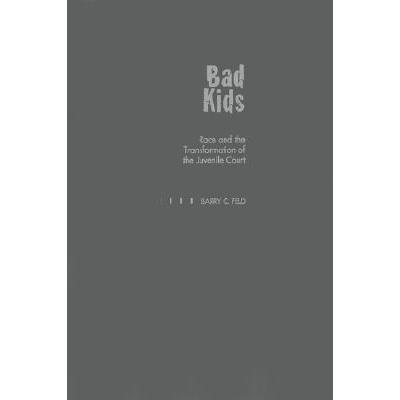 预订 Bad Kids: Race and the Transformation of the...
