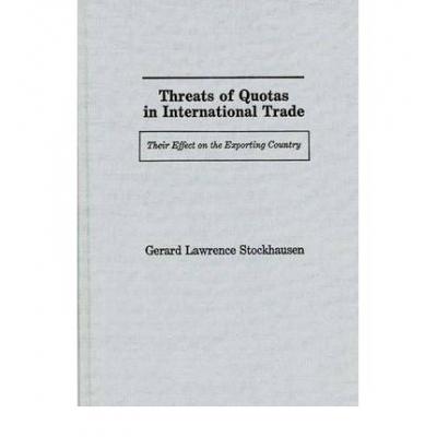 预订 threats of quotas in international trade: th