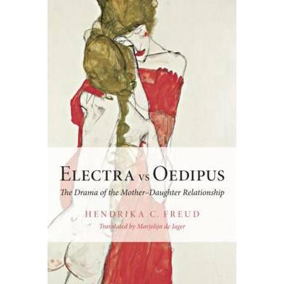 预订 Electra vs Oedipus : The Drama of the Mother...