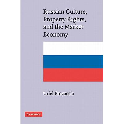 Russian Culture, Property Rights, and the Ma...