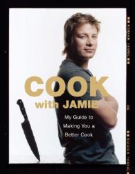Cook with Jamie: My Guide to Making You