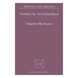 Adaptive Mechanics