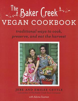 The Baker Creek Vegan Cookbook:
