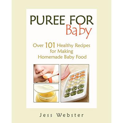 预订 Puree for Baby: Over 101 Healthy Recipes for...