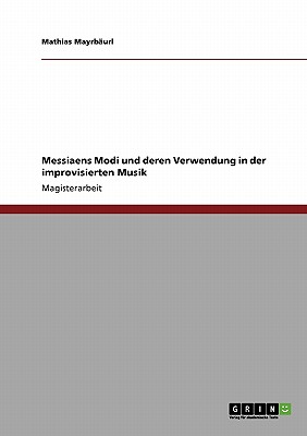 Messiaens Modi Und Deren Verwendung in