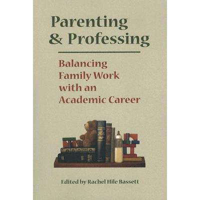 预订 Parenting and Professing: Balancing Family W...