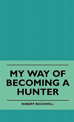 My Way of Becoming a Hunter