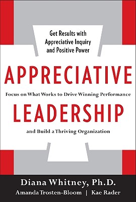 【预订】appreciative leadership: focus on what