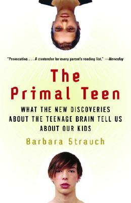 The Primal Teen: What the New