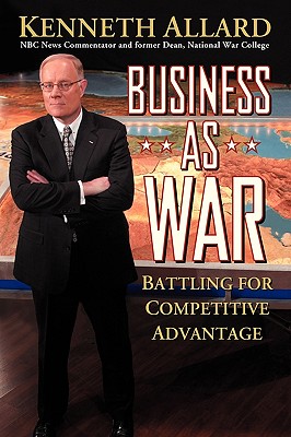 Business As War: Battling For