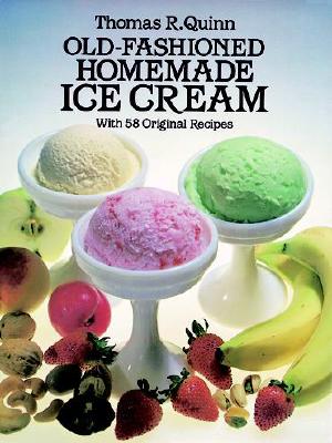 Old-Fashioned Homemade Ice Cream: With