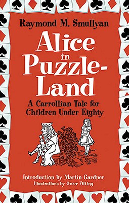 Alice in Puzzle-Land: A Carrollian Tale