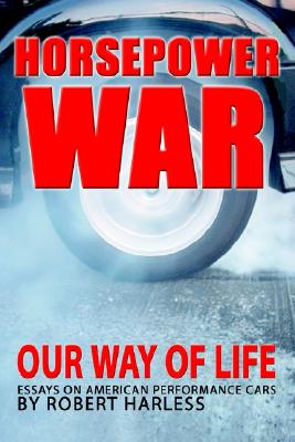 Horsepower War: Our Way of Life