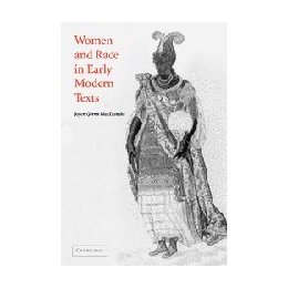 Women and Race in Early Modern