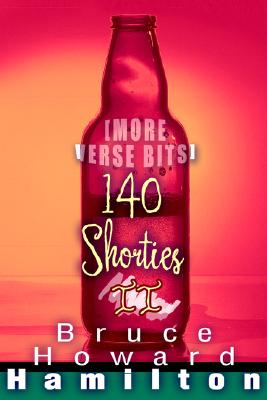 140 Shorties II: [More Verse