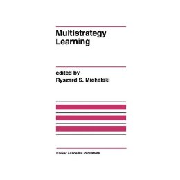 Multistrategy Learning