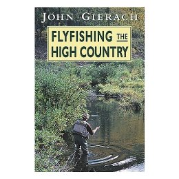 Flyfishing the High Country