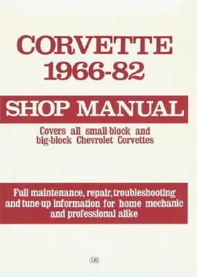 Corvette, 1966-1982: Shop Manual