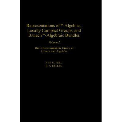 预订 Representations of *-Algebras, Locally Compact Groups, and Banach *-Algebraic Bundles: Banach ...