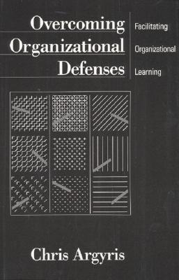 Overcoming Organizational Defenses: