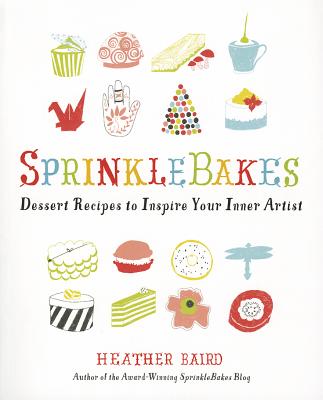 Sprinklebakes: Dessert Recipes to