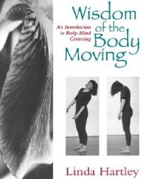 Wisdom of the Body Moving: A