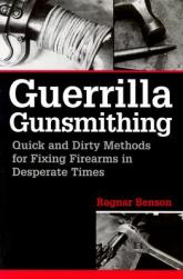 Guerrilla Gunsmithing: Quick and Dirty
