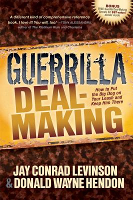 Guerrilla Deal-Making: How to Put the