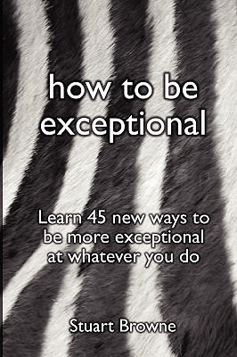 How to Be Exceptional